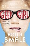 Geek Girl by Holly Smale