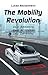 The Mobility Revolution by Lukas Neckermann