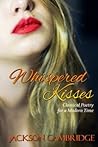Whispered Kisses:...