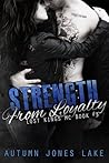 Strength from Loyalty by Autumn Jones Lake