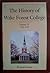 The History of Wake Forest College (Volume IV: 1943-1967)