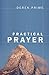 Practical Prayer