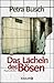 Das Lächeln des Bösen by Petra Busch