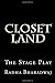 Closet Land by Radha Bharadwaj