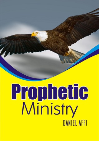 Prophetic Ministry: Learning How God Speaks and The Prophetic Ministry