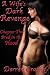 A Wife's Dark Revenge | Cha...