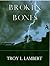 Broken Bones
