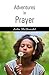 Adventures in Prayer