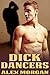 Dick Dancers