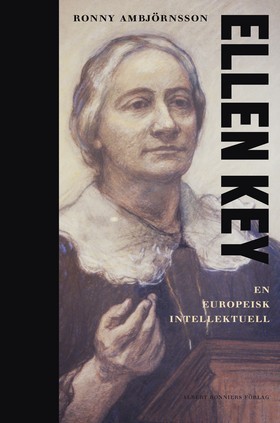Ellen Key: En Europeisk Intellektuell (Hardcover)