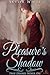 Pleasure's Shadow