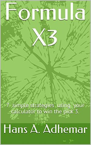 Pick 3 Lottery: Formula X3: 7 Lottery Winning Strategies (Kindle Edition)