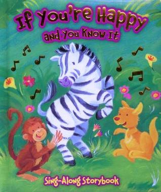 If You're Happy and You Know It: Sing-Along Storybook (Paperback)