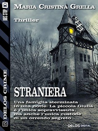 Straniera (Delos Crime) (Italian Edition)