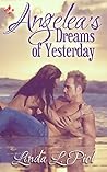 Angelea's Dreams of Yesterday by Linda L. Picl