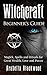 Witchcraft: Beginner's Guide to Magick, Spells, and Rituals, for Great Wealth, Love and Power (Witchcraft, Wicca, Magick, Spells, Power, Witches, Witch, ... Symbols, Witch Craft, Love Potions)