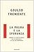 La paura e la speranza: Europa, la crisi globale che si avvicina e la via per superarla