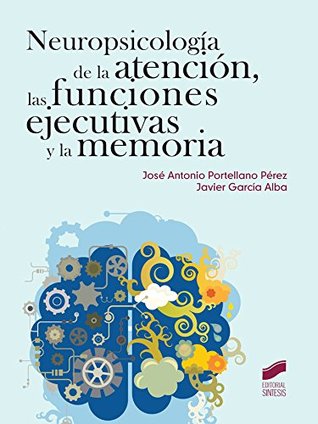 Neuropsicología de la atención, las funciones ejecutivas y la memoria (Spanish Edition)