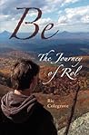 Be by Ric Colegrove Be by Ric Colegrove