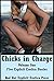 Chicks in Charge Volume One (Cuckolds, Bondage, Sex Toys, and Other Ways Women Take Control): Five Explicit Erotica Stories