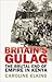 Britain's Gulag by Caroline Elkins