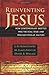 Reinventing Jesus: How Cont...