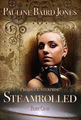 Steamrolled: Part One (Project Enterprise)