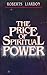 The Price of Spiritual Power