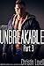 Unbreakable, Part 3 (Precaution Series)