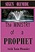 The Ministry of a Prophet: The Prophet (Ministry Gifts Book 3)