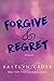 Forgive & Regret