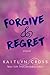 Forgive & Regret