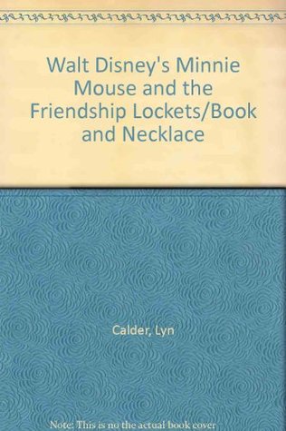 Walt Disney's Minnie Mouse and the Friendship Lockets/Book and Necklace (Hardcover)
