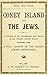 Coney Island and the Jews: (Illustrated)
