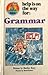 Help Is on the Way for: Grammar (Skills on Studying)
