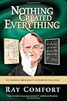 Nothing Created Everything by Ray Comfort