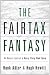 THE FAIRTAX FANTASY