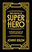 Becoming a Super Hero: A Pocket Guide to a Life Like David
