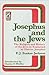 Josephus and the Jews: The Religion and History of the Jews as Explained by Flavius Josephus