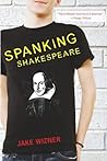 Spanking Shakespeare by Jake Wizner
