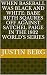 When Baseball Was Black And White by Justin Berg