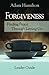 Forgiveness - Leader Guide: Finding Peace Through Letting Go