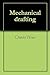Mechanical drafting