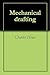 Mechanical drafting by Charles Howe