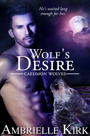 Wolf's Desire   (Caedmon Wolves #4)