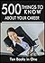 500 Things to Know About Yo...