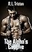The Alpha's Captive (Gay Werewolf Needs an Alpha #1)
