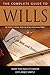 The Complete Guide to Wills: What You Need to Know Explained Simply