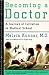 Becoming a Doctor by Melvin Konner