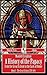 A History of the Papacy fro...